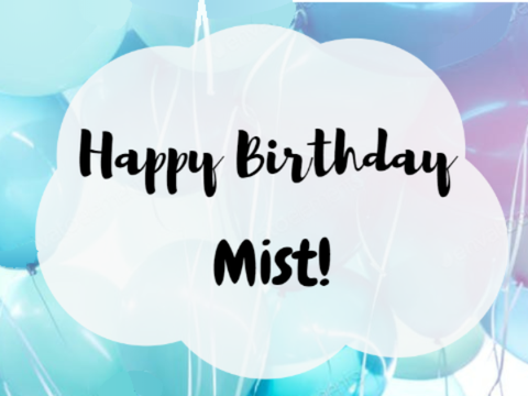 Happy Birthday Mist!