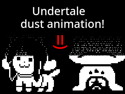 Undertale dust animation