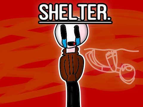 Shelter.