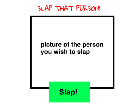 slap that person!