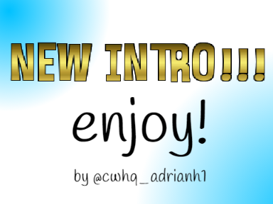 My new intro!!!
