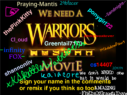 Sign if you agree WE NEED A WARRIORS MOVIE!  remix remix remix remix remix remix remix remix