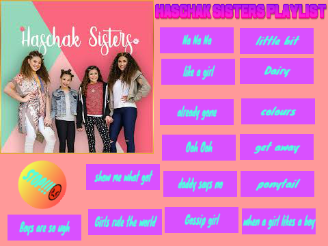some of the Haschak Sisters playlist 