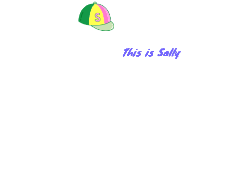 Sally likes to talk.