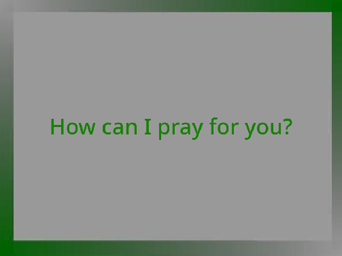 I will pray for you