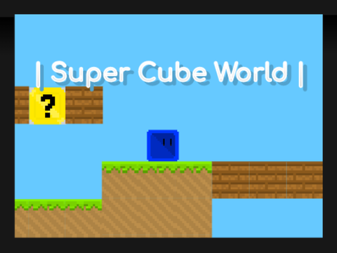 | Super Cube World | Scrolling platformer
