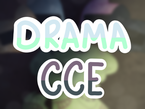 Drama || CCE
