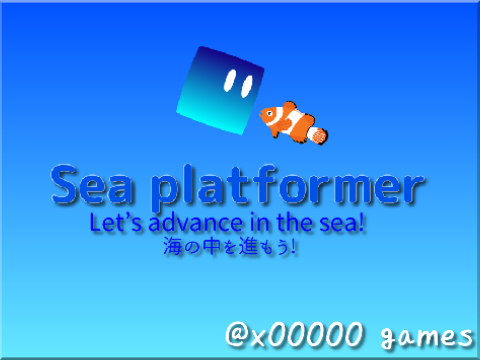 Sea platformer                        Smartphone compatible