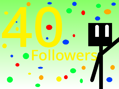 40 Followers!