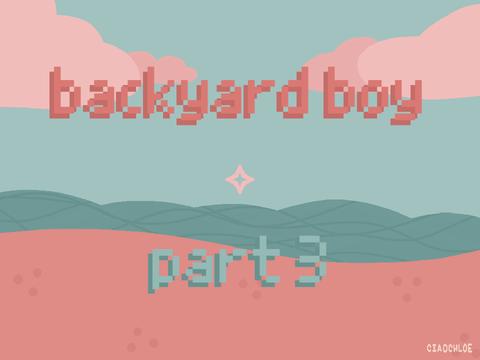 ✧ backyard boy - part 3