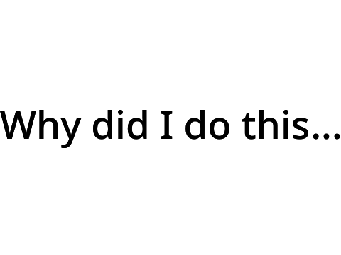 Why...