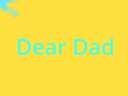 Dear Dad