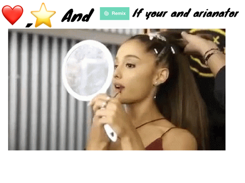 Heart ,star and remix if your an arianator