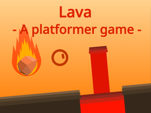 Lava  - A platformer game - （スマホ対応）