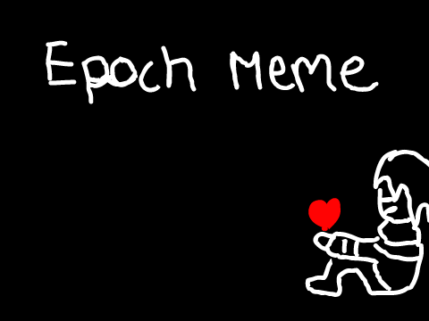 Epoch meme (undertale)