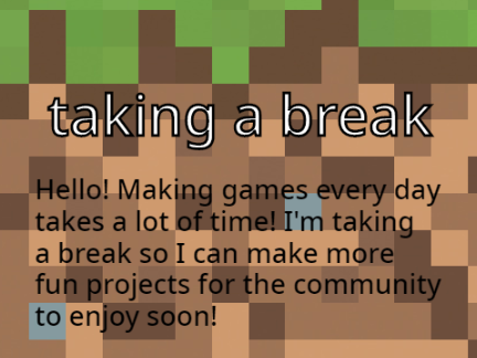 TAKING A BREAK