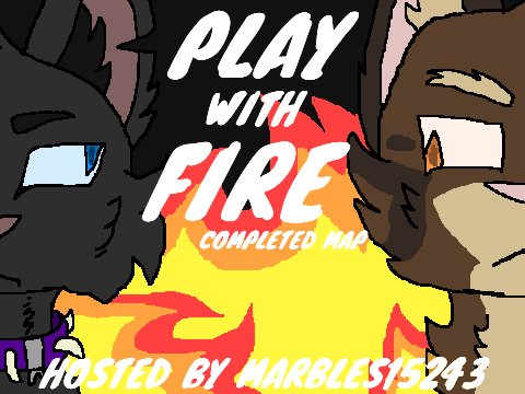 Play With Fire MAP // Thumbnail Entry