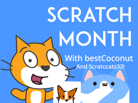 Scratch Month 3.0!
