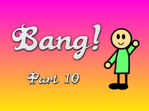 Bang MAP - Part 10