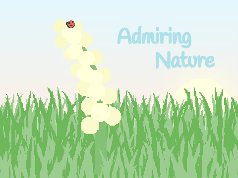 ❀ Admiring Nature ❀ -A Bitmap Drawing Parallax-