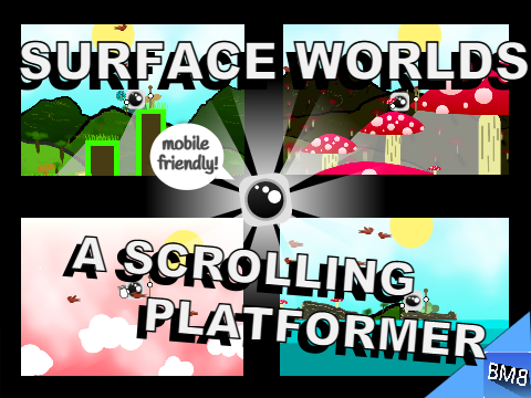 Surface Worlds || A Scrolling Platformer v6.47