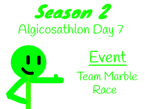 Algicosathlon S2 Day 7: Team Marble Race