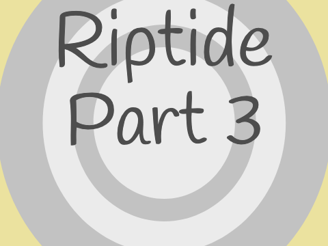 Riptide 3