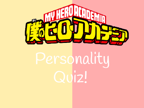 BNHA Personality quiz!