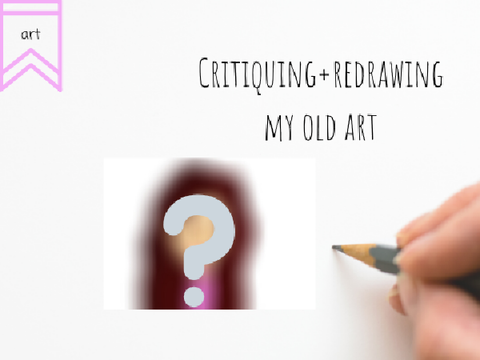 critiquing+redrawing my old art 
