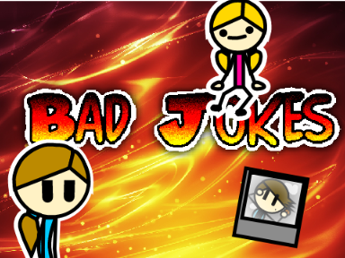 Bad Jokes 