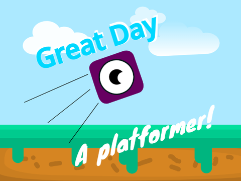 -Good outdoor day- A platformer!