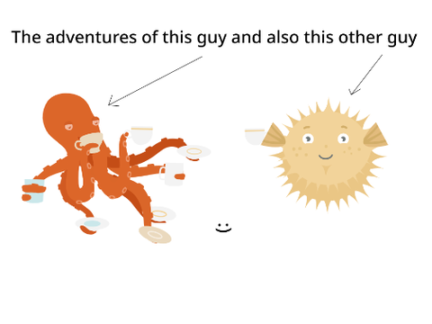Adventure of Puffer fish and Octopus