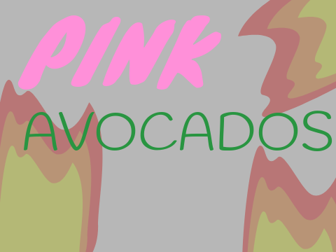The Pink Avocados: Auditions!