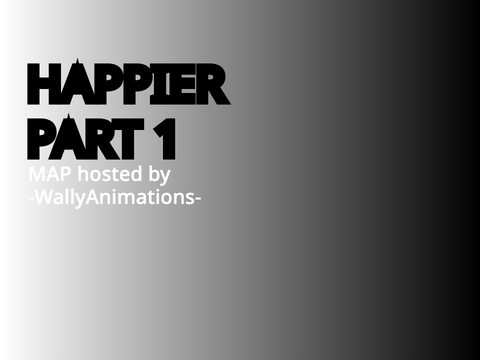 Happier - Part 1