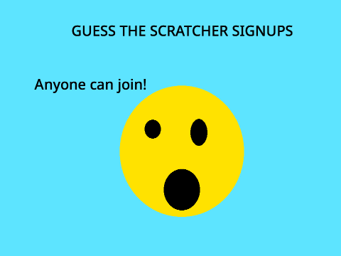 Guess the Scratcher! (SIGN UP)