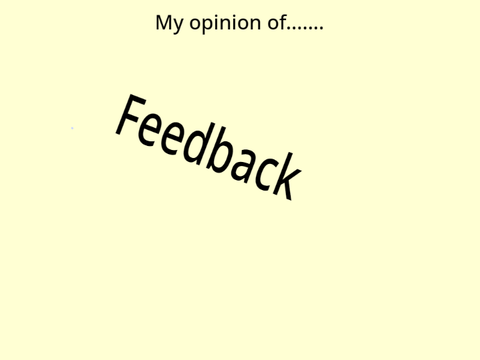 My opinion of feedback
