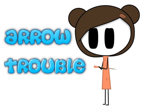 Arrow Trouble