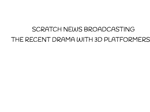 SNB: The Recent Drama on 3D Platformers