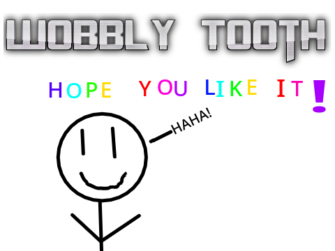 Wobbly Tooth