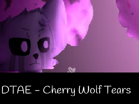 DTAE ~ Cherry Wolf Tears