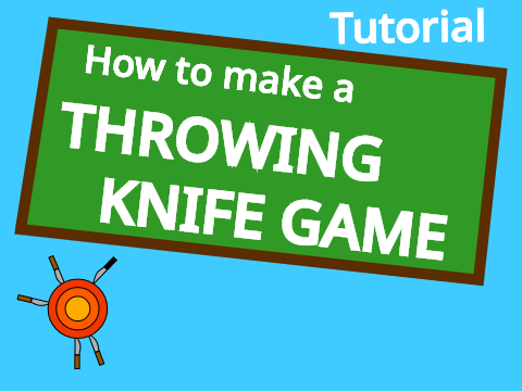 Tutorial: Knife Throwing Game