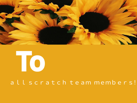 To all scratch team members!