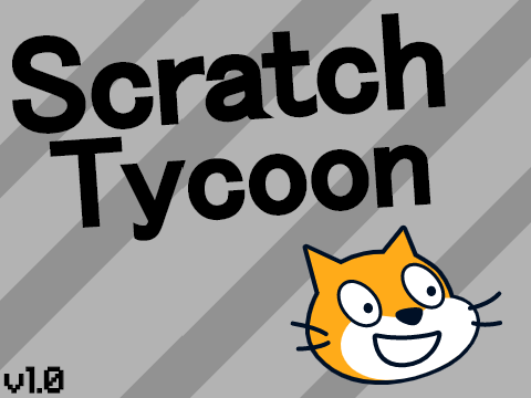 -Scratch Tycoon- v1.0                                                    #games 