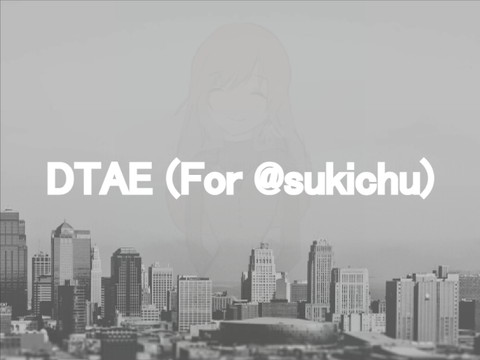 DTA Entry (For @sukichu)