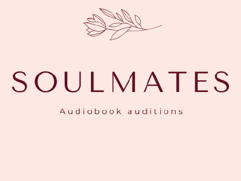 (OPEN) Soulmates - Voice auditions remix
