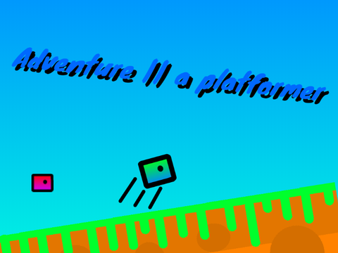  The adventure || a platformer!