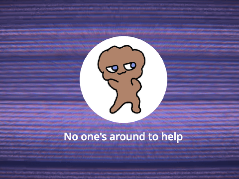 No one's around to help