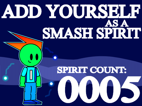 Add Yourself as a Smash Spirit (R:02, 1) and i added stuff. remix
