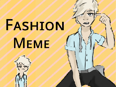 Fashion Meme (400+)