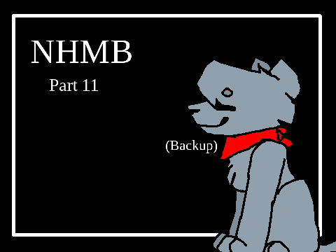 NHMB || Part 11 || (Backup)